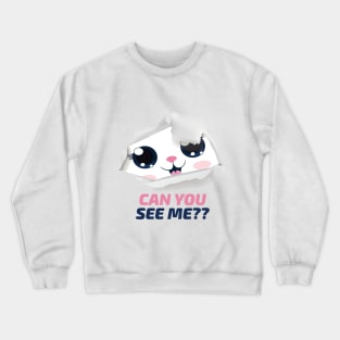 Cute Cat "Can you See Me" Crewneck Sweatshirt